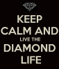 keep-calm-and-live-the-diamond-life.png