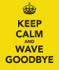 Keep-calm-and-wave-goodbye-4.png