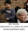 Kevin Rudd - Hey Kevin - debt.jpg