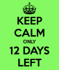 keep-calm-only-12-days-left-14.png