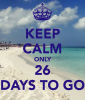 keep-calm-only-26-days-to-go-3.png